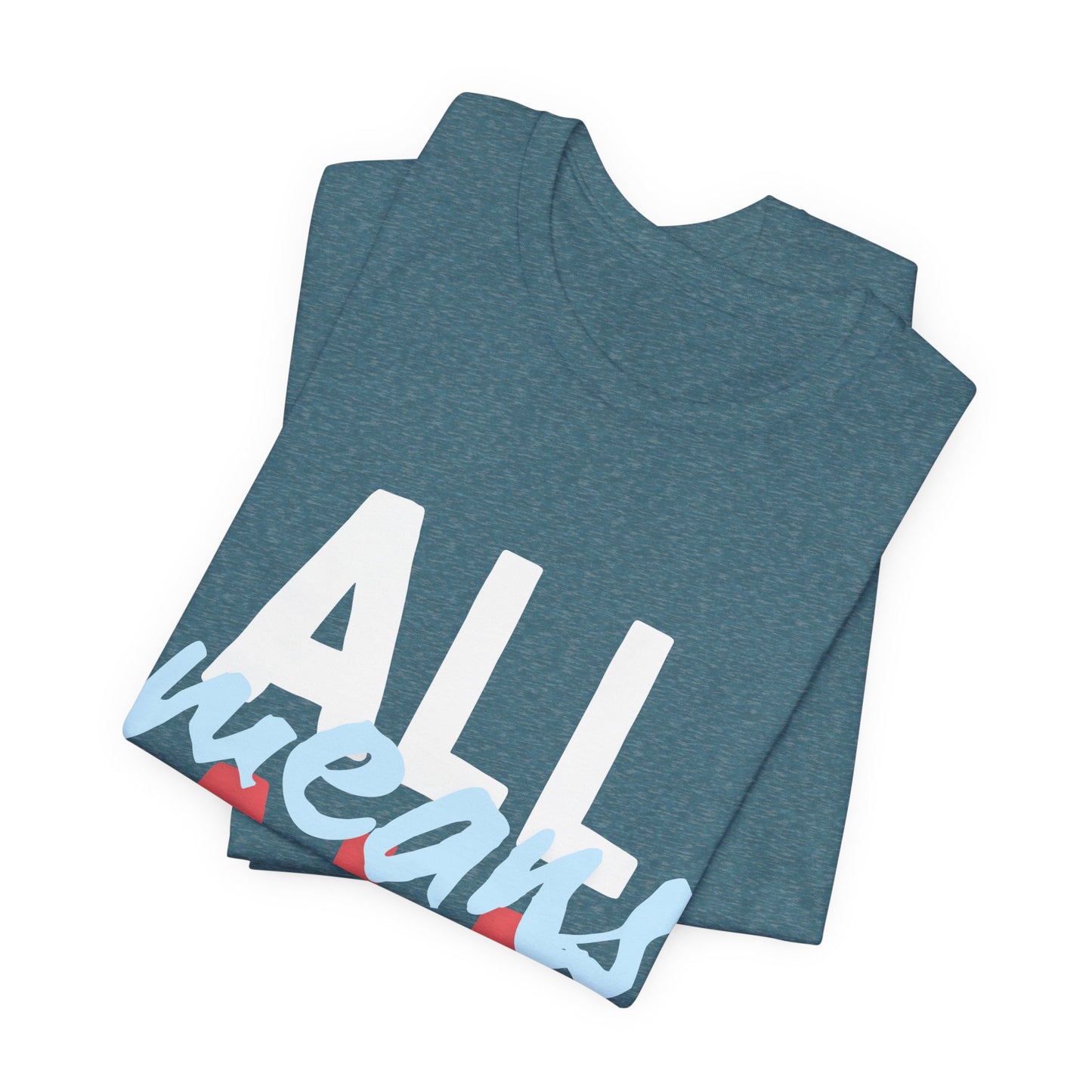 All Means All Unisex Jersey Short Sleeve Tee - Casual Statement Tee for Inclusivity