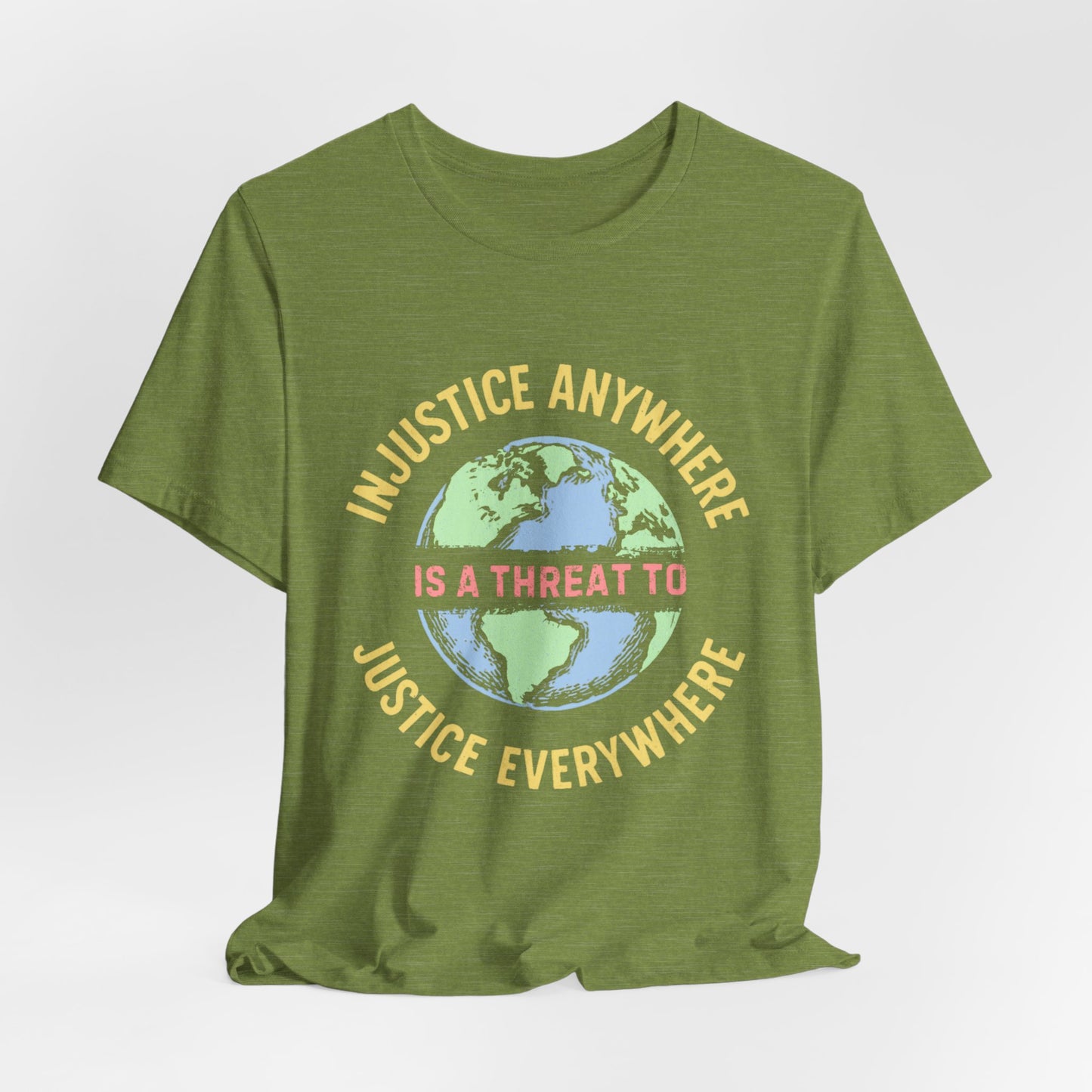 Injustice Anywhere Unisex Jersey T-Shirt - Statement Tee for Activism