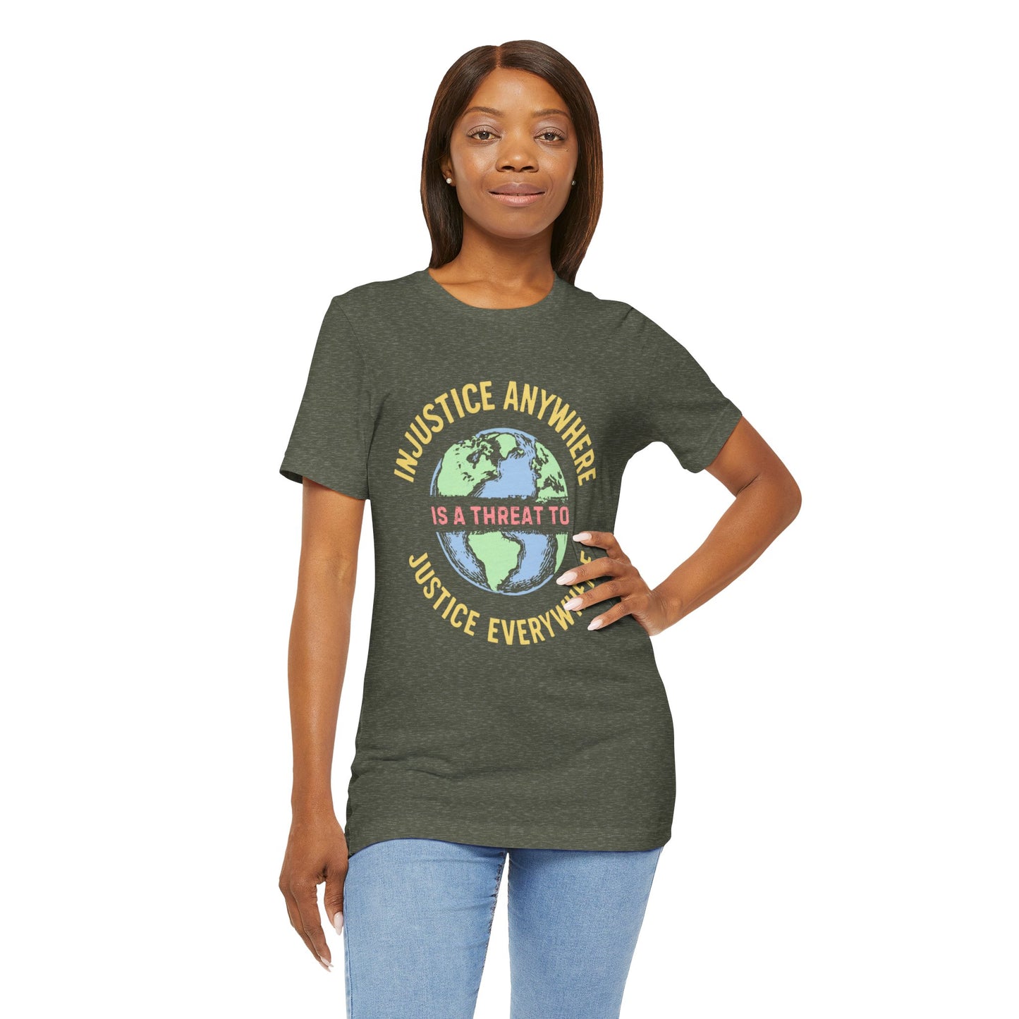 Injustice Anywhere Unisex Jersey T-Shirt - Statement Tee for Activism