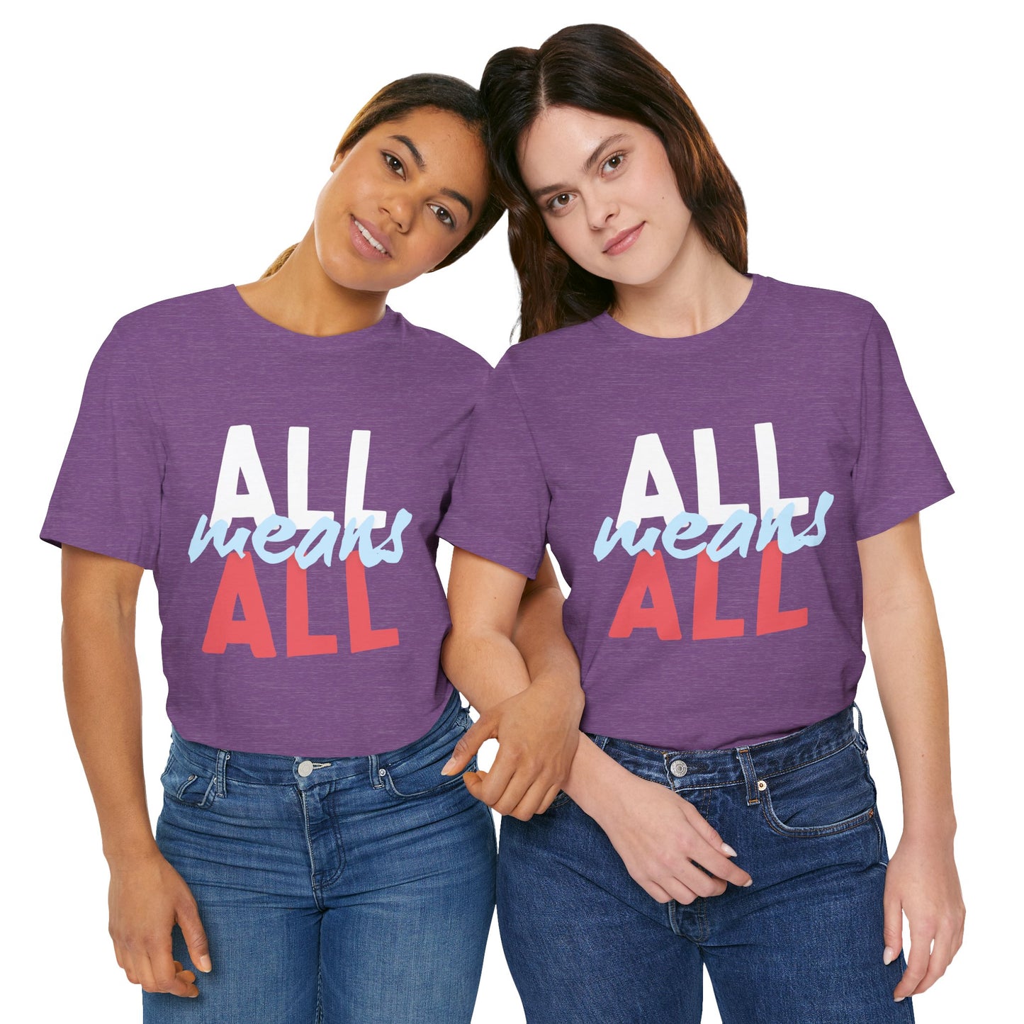 All Means All Unisex Jersey Short Sleeve Tee - Casual Statement Tee for Inclusivity